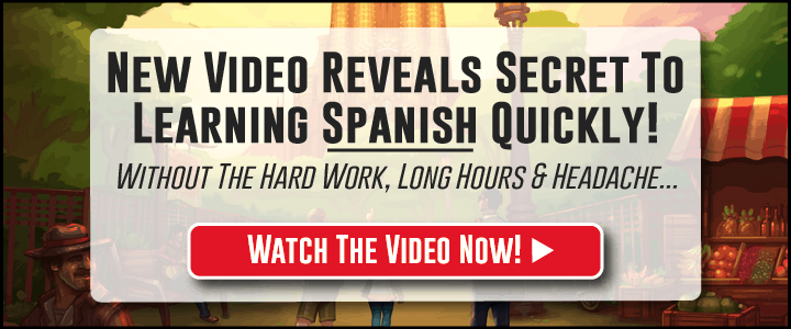 secrets to learn spanish quickly