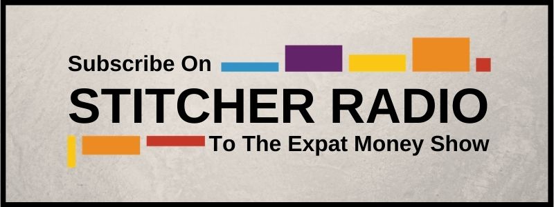 Subscribe To The Expat Money Show On Stitcher Radio