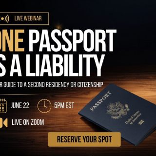 One Passport Is a Liability webinar about second residency and citizenship options